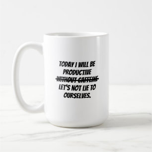 Mug Aujourd'hui je serai productif