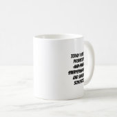 Mug Aujourd'hui je serai productif (Devant droit)