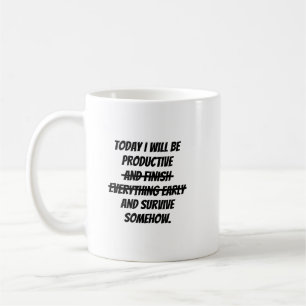 Mug Aujourd'hui je serai productif