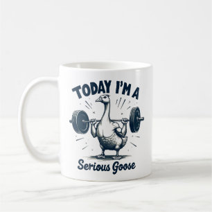 Mug Aujourd'hui, je suis un sérieux levage d'oie Poids
