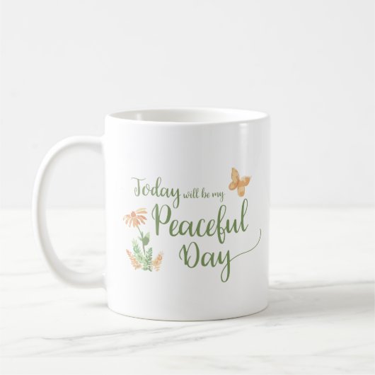 Mug Aujourd'hui sera ma journée paisible (Gauche)