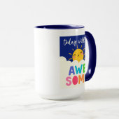 Mug Aujourd'Hui Sera Super (Devant droit)