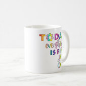 Mug Aujourd'hui tout va bien - Pensée positive 1 (Devant droit)