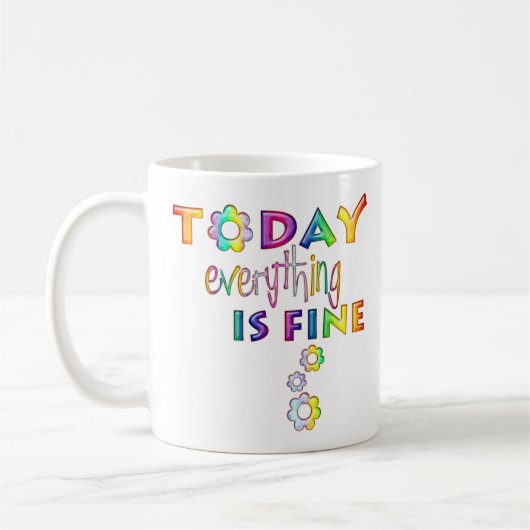 Mug Aujourd'hui tout va bien - Pensée positive 1 (Gauche)
