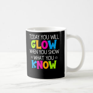 Mug Aujourd'Hui, Vous Allez Montrer Ce Que Vous Connai