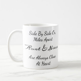 Mug Aunt & Niece Quote – Side By Side or Miles Apart