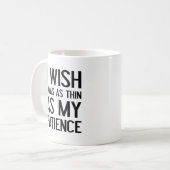 Mug Aussi mince que ma patience (Devant gauche)