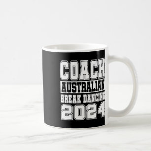 Mug Australian Break Dancing Coach Funny Matching Crew
