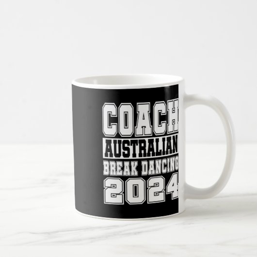 Mug Australian Break Dancing Coach Funny Matching Crew (Droite)