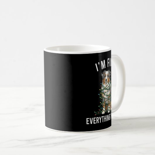 Mug Australian Shepherd Christmas I'm Fine Everything  (Devant droit)