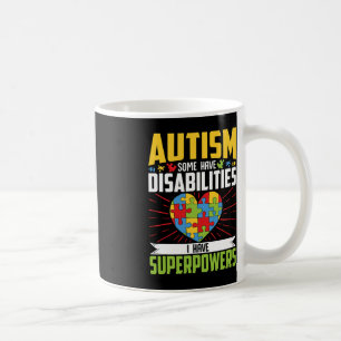 Mug Autisme Certains Ont Un Handicap J'Ai Des Superpui