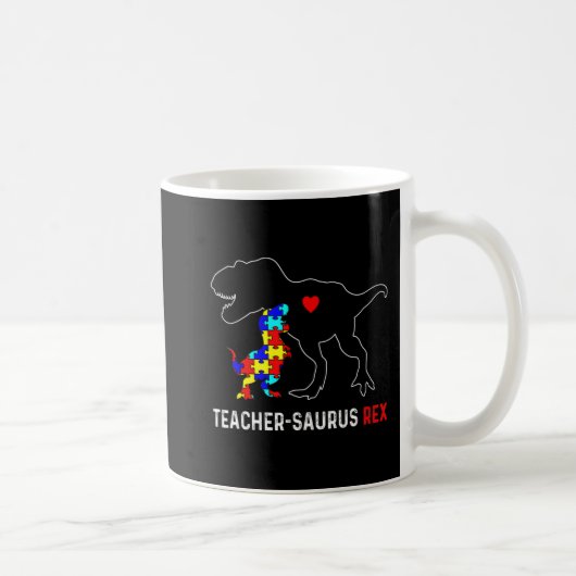 Mug Autisme Enseignant Dinosaure Enseignant Saurus Rex (Droite)