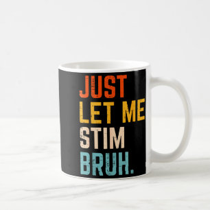 Mug Autisme laissez stim bruh trouble du spectre autis