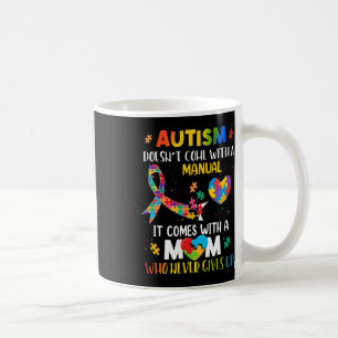 Mug Autisme Maman ne vient pas avec une femme manuelle