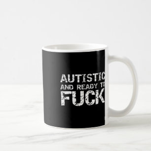 Mug Autiste Et Prêt À Drôle Plaisanterie Dire Pour L'A