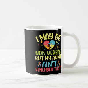 Mug Autiste Je peux être non verbeux mais ma tante ne