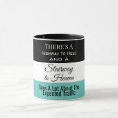 Mug Autoroute vers l'enfer/escalier vers le ciel (Centre)