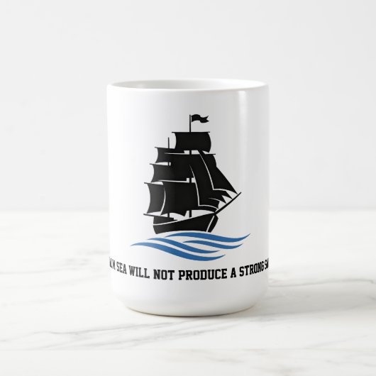 Mug Avancez à la voile – Restez Fort, Continuez à Avan (Centre)