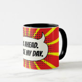Mug "Avancez. Faites mon jour." bulle de la parole de (Devant droit)