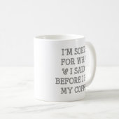 Mug Avant J'Ai Eu Mon Café (Devant droit)