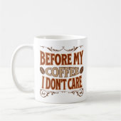 Mug Avant mon café, je m'en fiche (Gauche)