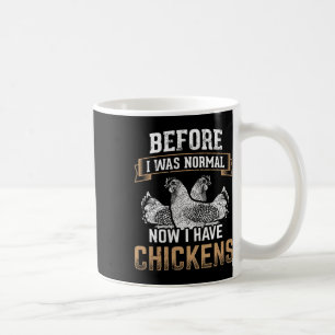 Mug Avant Normal Maintenant J'ai Des Poules Fermier Pr