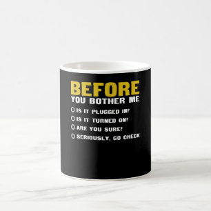 Mug Avant que vous ne m'embête Drôle support techniq