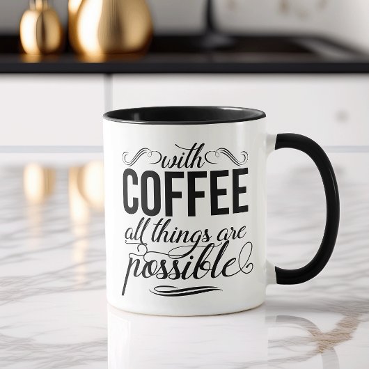 Mug Avec Café, Tout Est Possible | Typographie