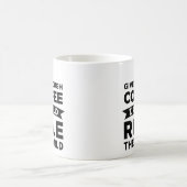 Mug Avec Suffisamment De Café Je Pourrais Diriger Les  (Centre)