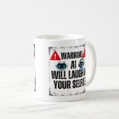 Mug Avertissement : AI va rire de votre Selfies.w (Devant droit)