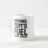 Mug Avertissement : Carburant de maman, Ne Touchez pas (Devant gauche)