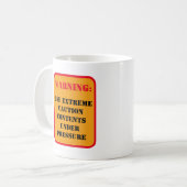 MUG AVERTISSEMENT : CONTENU SOUS PRESSION (Devant gauche)