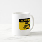 Mug Avertissement Fatigué étudiant Médicale (Devant droit)