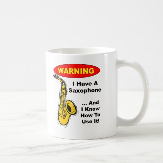 Mug Avertissement. J'ai un saxophone… (Droite)