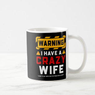 Mug Avertissement J'ai Une Femme Folle