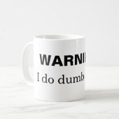 Mug AVERTISSEMENT :  Je fais des choses muettes (Devant gauche)