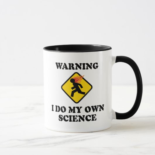 Mug Avertissement Je fais ma propre science - Scientif (Droite)