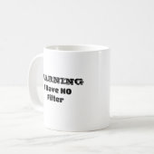 Mug "AVERTISSEMENT JE N'AI PAS DE Filtre" Drôle Phrase (Devant gauche)