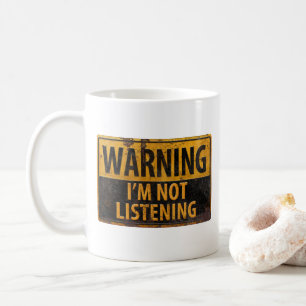 Mug AVERTISSEMENT JE N'ÉCOUTE PAS panneau métal drôle
