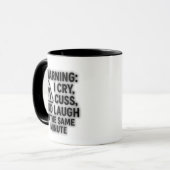 Mug AVERTISSEMENT : Je pleure, je mange et je ris dans (Devant gauche)