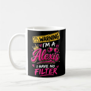 Mug Avertissement Je Suis Une Alexis Je N'Ai Pas De Fi