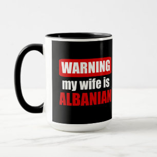 Mug Avertissement : ma femme est albanaise