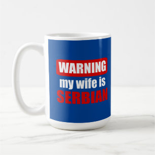 Mug Avertissement ma femme est serbe