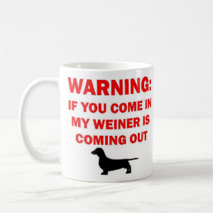 Mug Avertissement Mon Weiner sort la plaisanterie