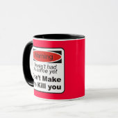 Mug Avertissement - ne m'incitez pas à vous tuer (Devant gauche)