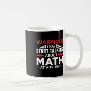 Mug Avertissement Peut Commencer À Parler Math Drôle E