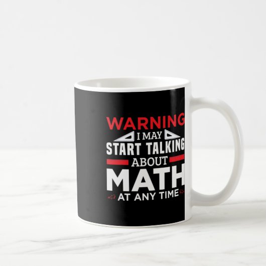 Mug Avertissement Peut Commencer À Parler Math Drôle E (Droite)