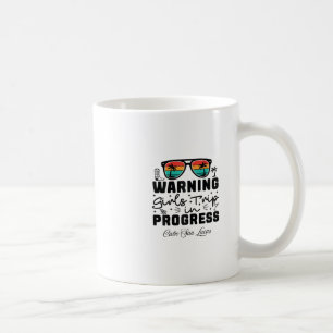Mug Avertissement Voyage de Filles En Cours Vacances C