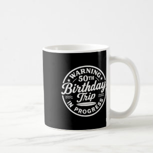 Mug Avertissement Voyage pour les 50 ans en cours Vaca