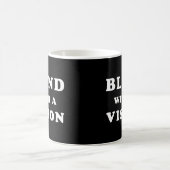 Mug Aveugle avec une vision - Citation de sensibilisat (Centre)